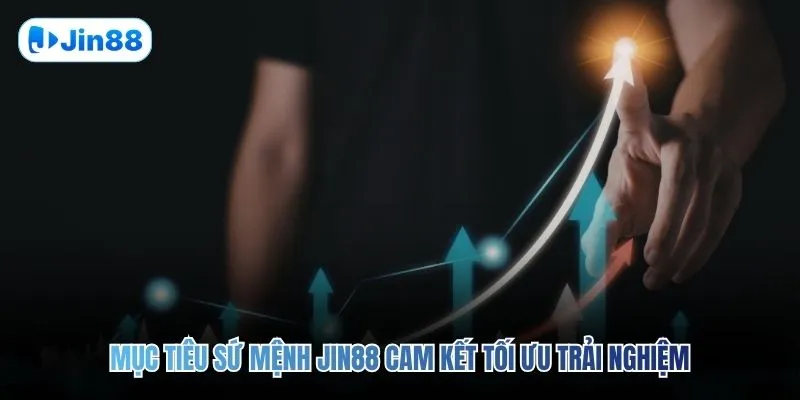 Mục Tiêu Sứ Mệnh JIN88 - hình ảnh - yyudtjonew.top Mục Tiêu Sứ Mệnh JIN88 - hình ảnh - yyudtjonew.top