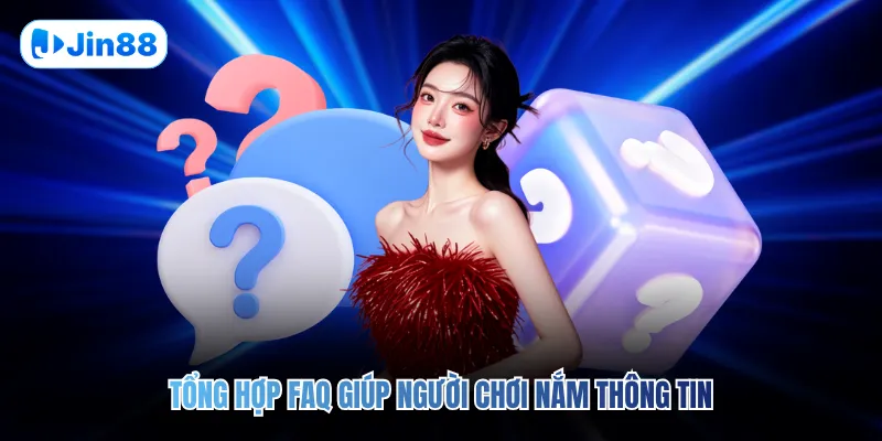 Câu Hỏi Thường Gặp JIN88 - hình ảnh - yyudtjonew.top Câu Hỏi Thường Gặp JIN88 - hình ảnh - yyudtjonew.top
